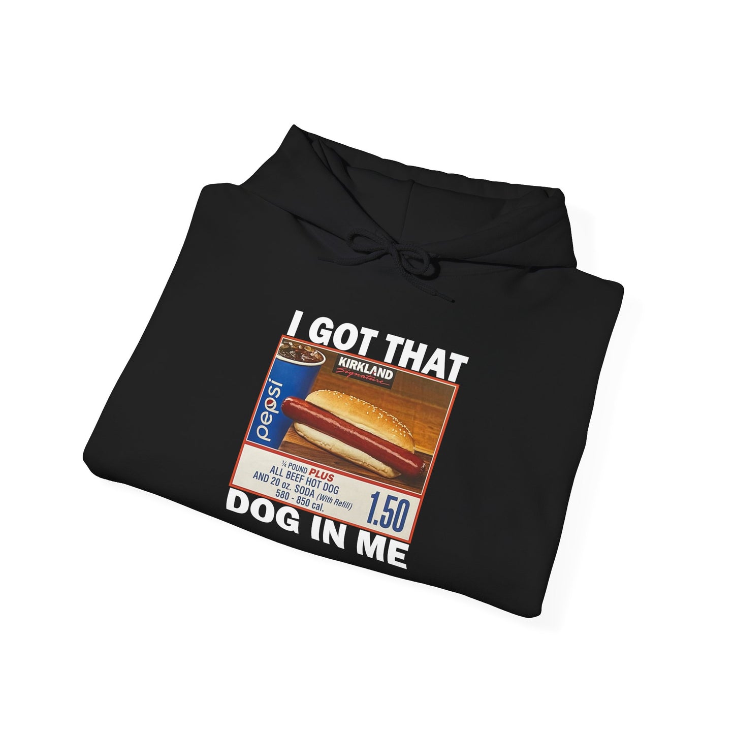 DripTooSoft: I Got That Dog In Me Hoodie
