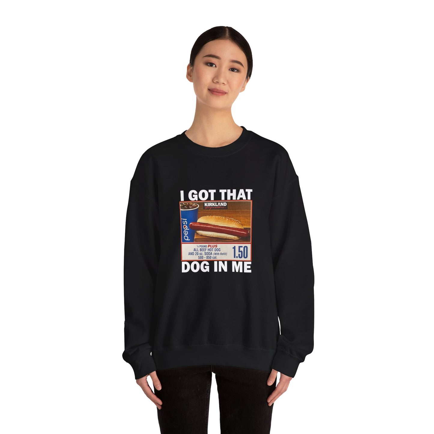 DripTooSoft: I Got That Dog in Me Sweatshirt