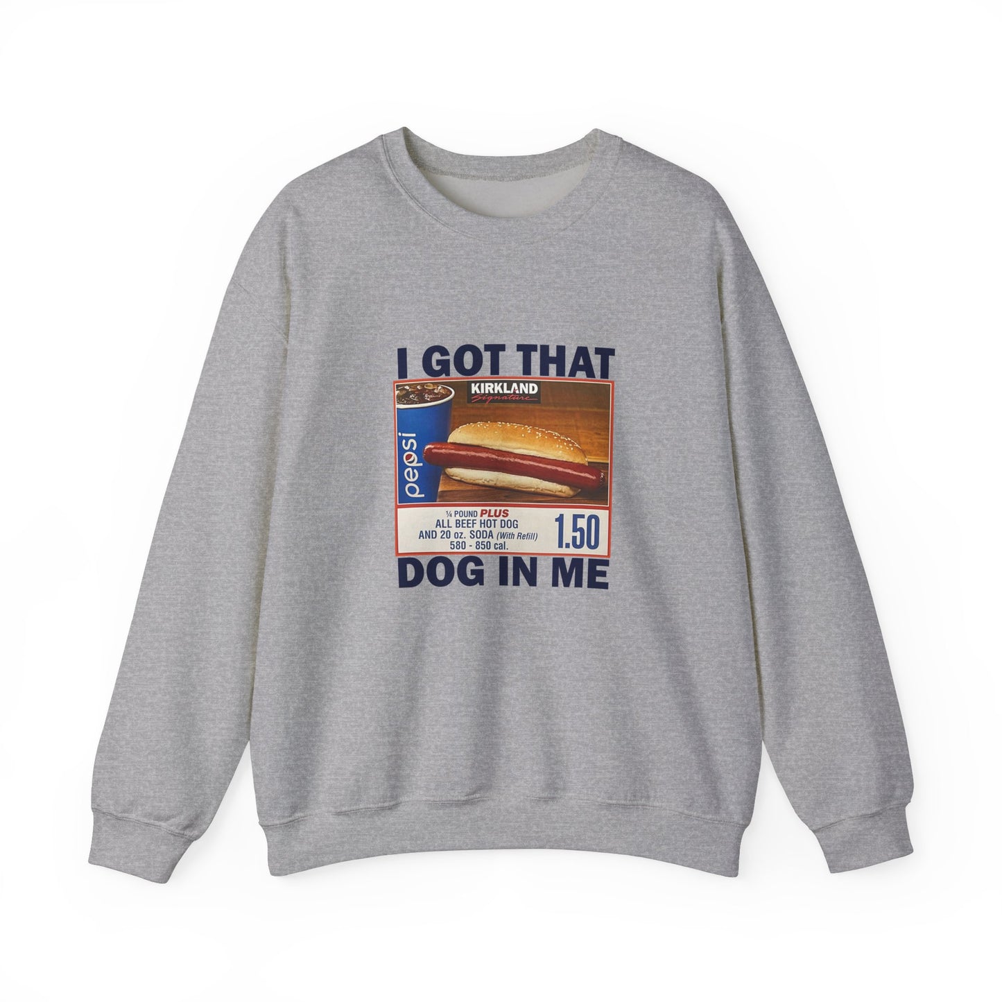 DripTooSoft: I Got That Dog in Me Sweatshirt