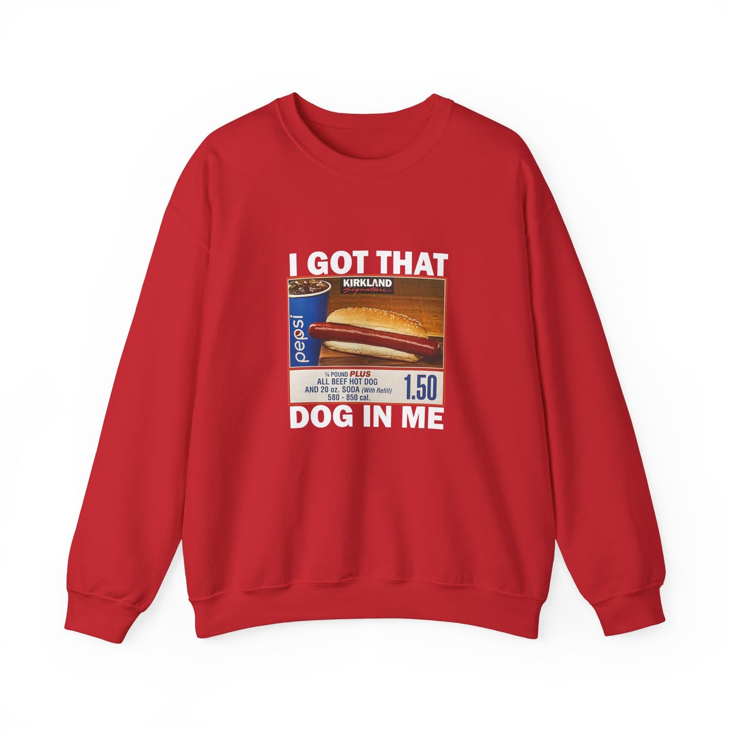 DripTooSoft: I Got That Dog in Me Sweatshirt