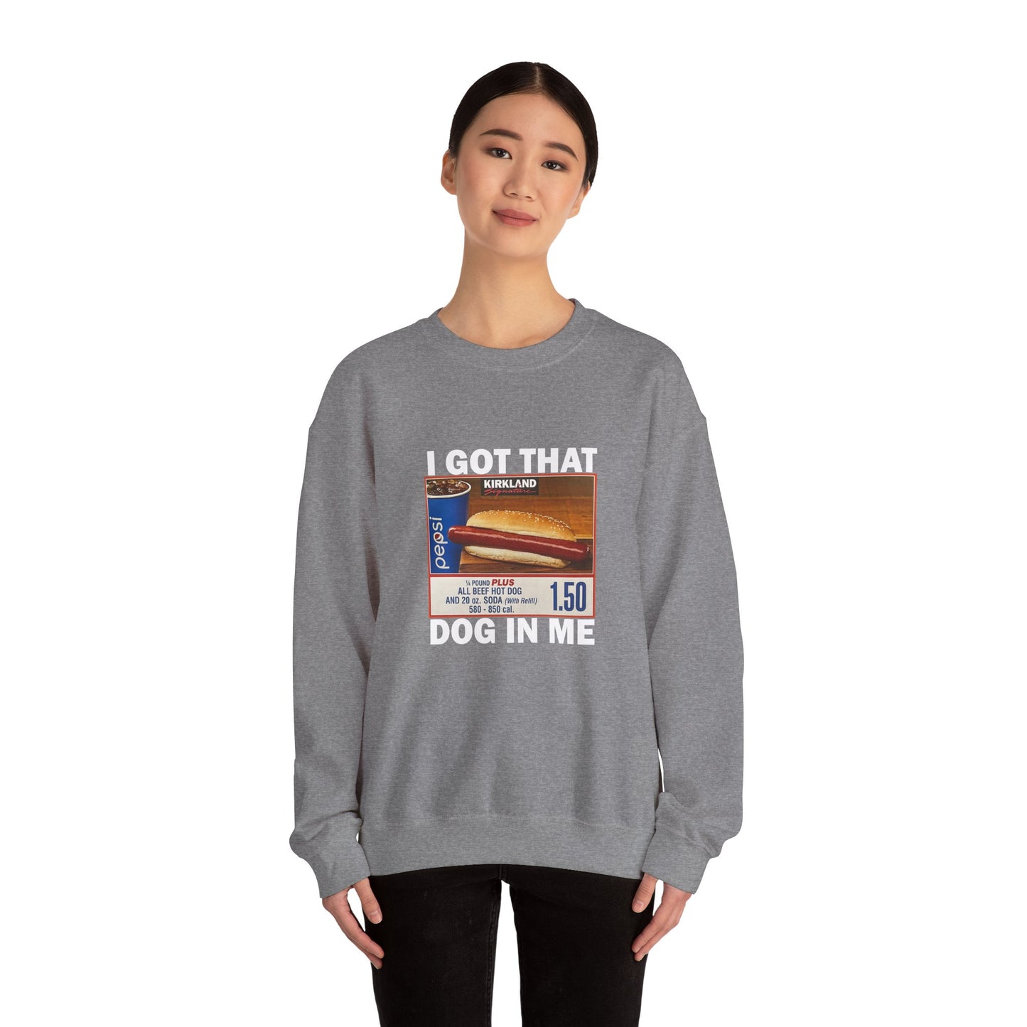 DripTooSoft: I Got That Dog in Me Sweatshirt