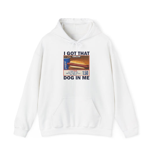DripTooSoft: I Got That Dog In Me Hoodie